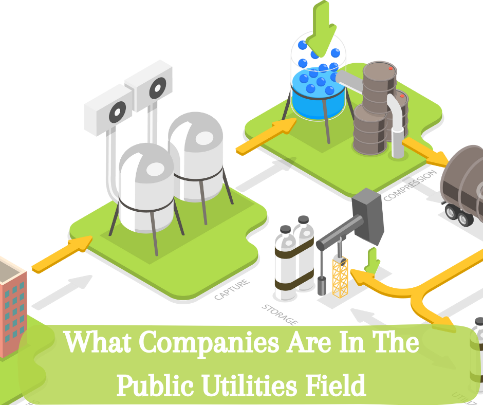 Explore: What Companies Are In The Public Utilities Field